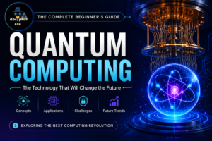 The Rise of Quantum Computing: Everything Beginners Need to Know